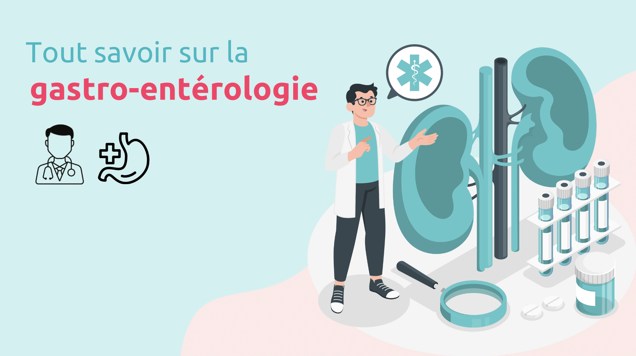 Tout savoir sur la gastro-entérologie