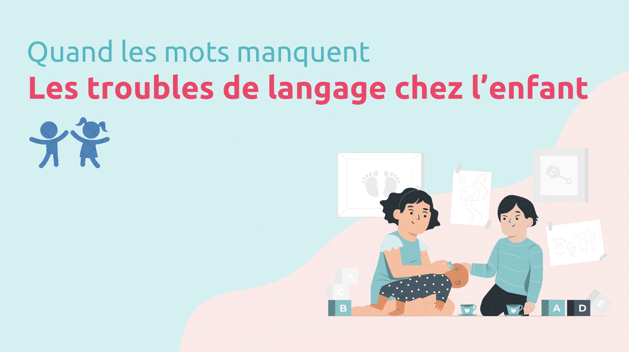 Les troubles du langage chez l’enfant: quand les mots manquent