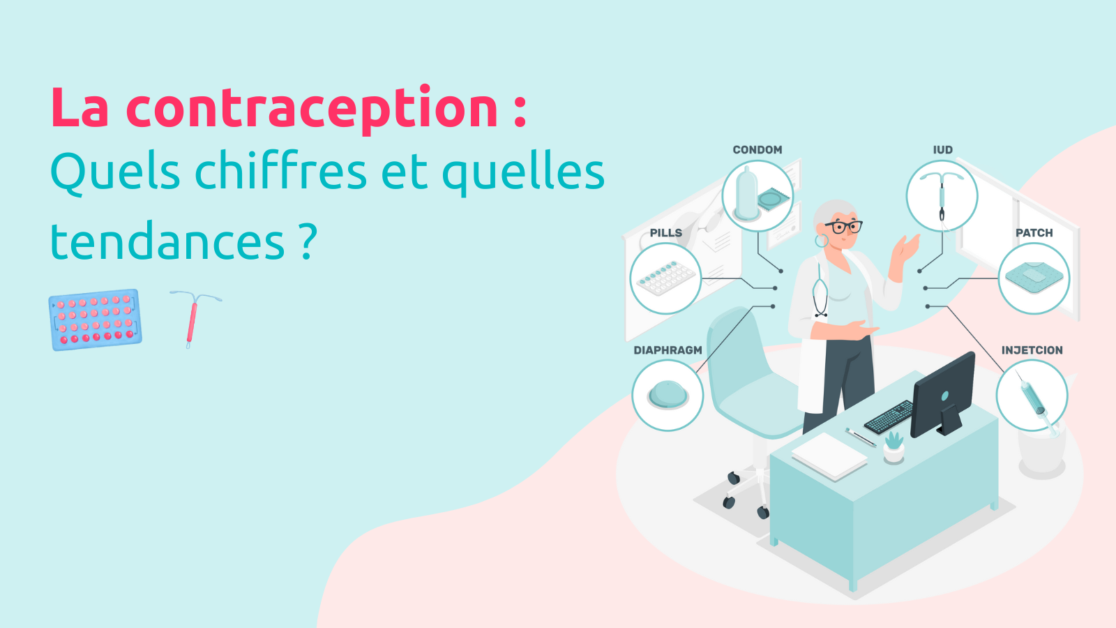 La contraception : quels chiffres et quelles tendances ?