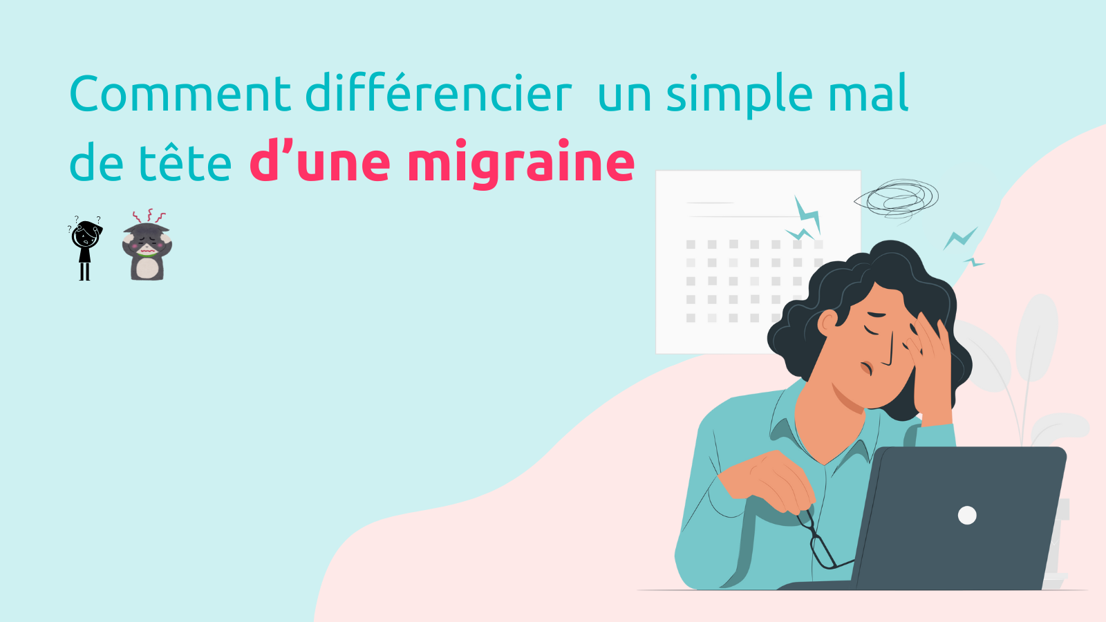 Comment différencier un simple mal de tête d’une migraine ?