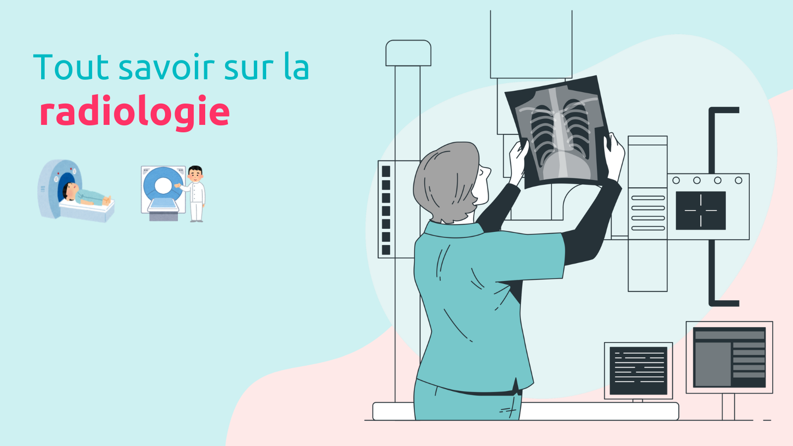 Tout savoir sur la radiologie