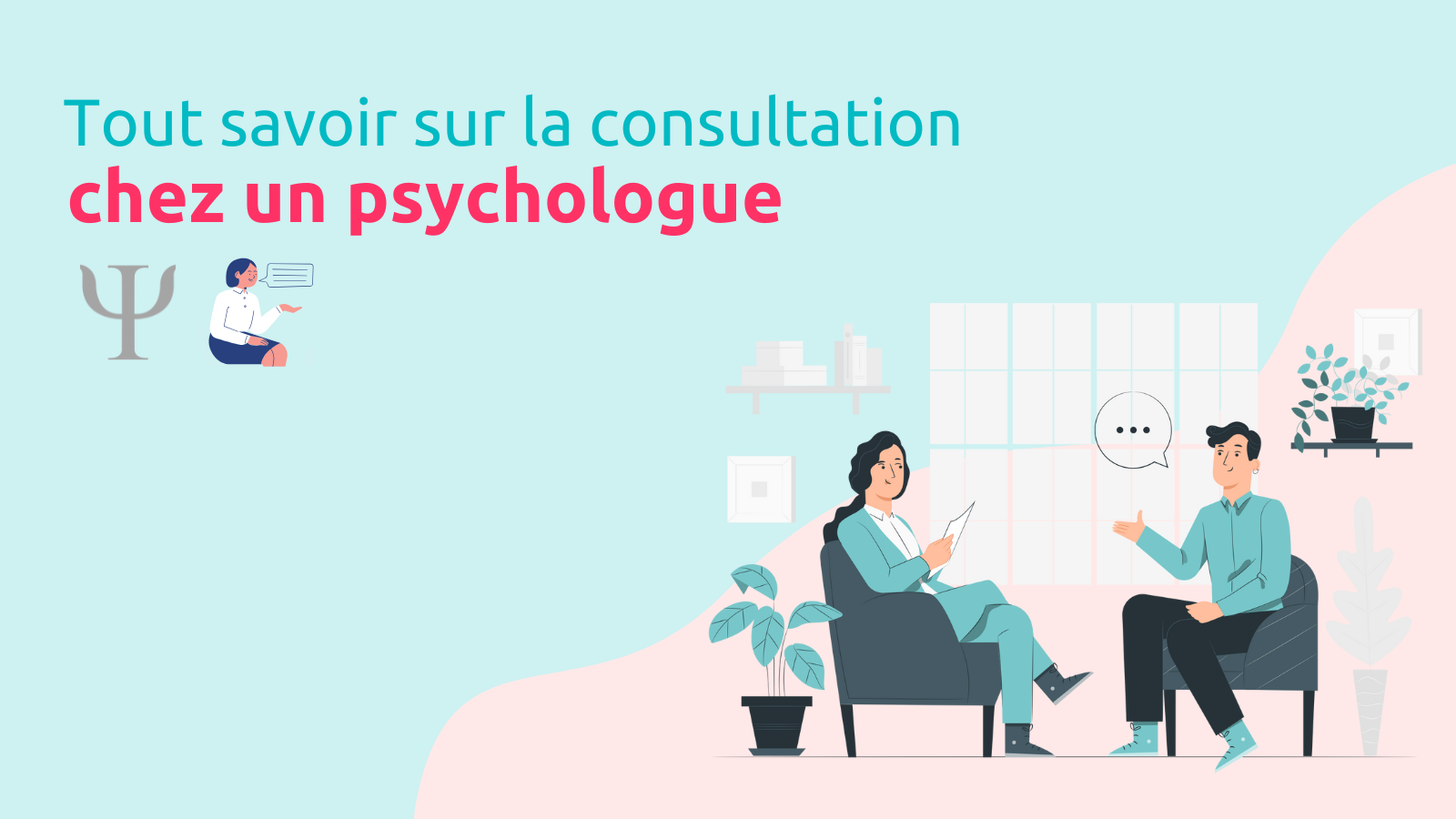 Tout savoir sur la consultation chez un psychologue