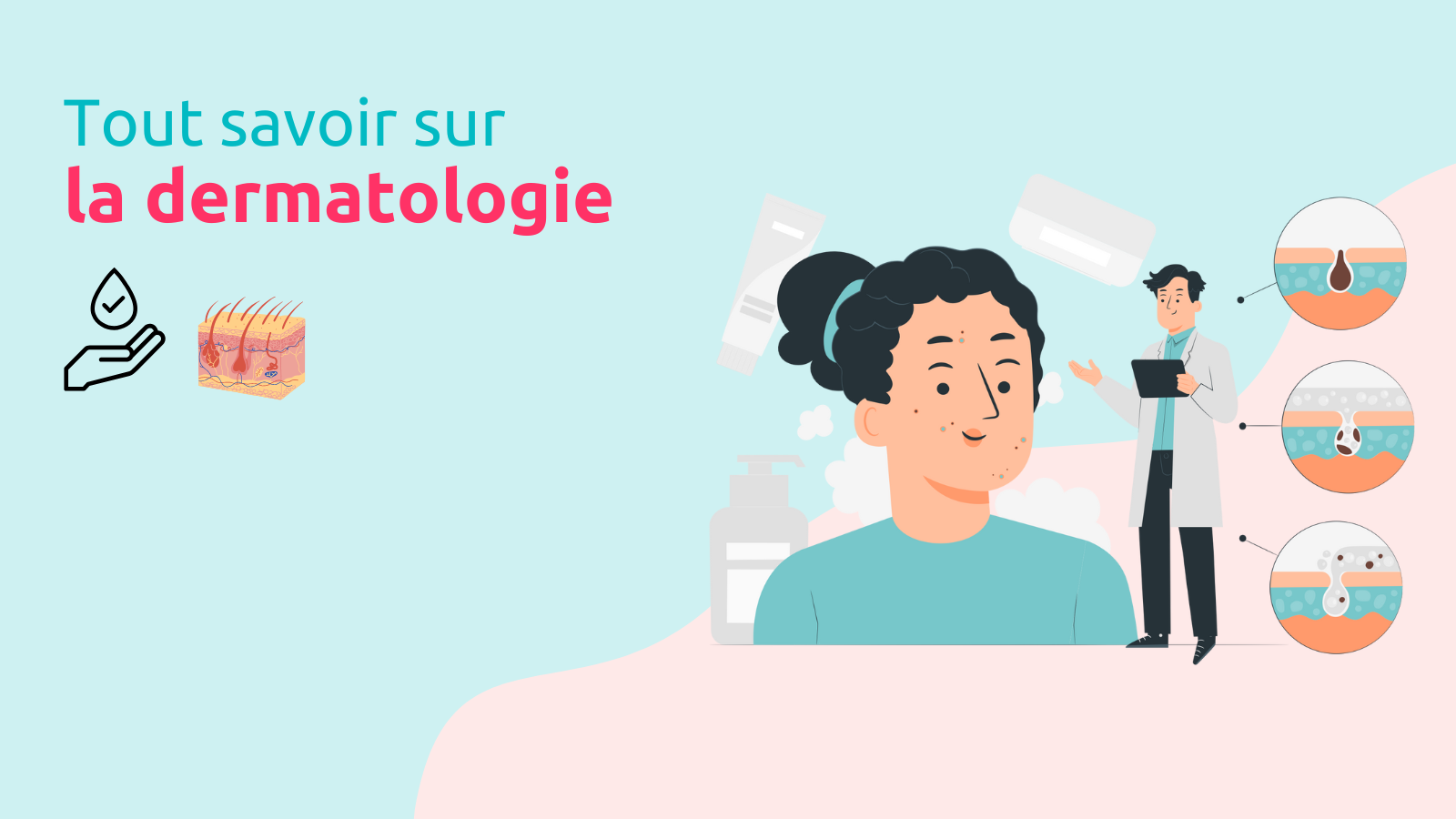 Tout savoir sur la dermatologie