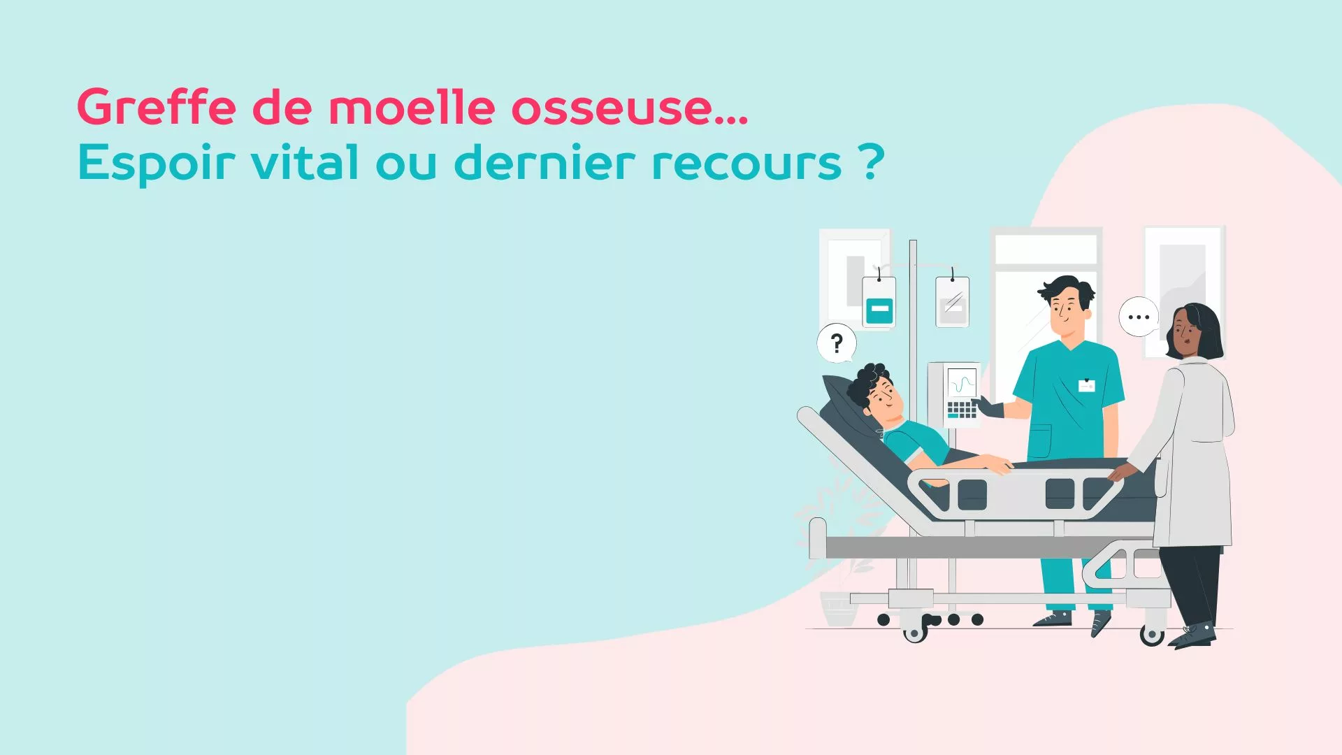 Greffe de moelle osseuse : traitement de la dernière chance qui change des vies
