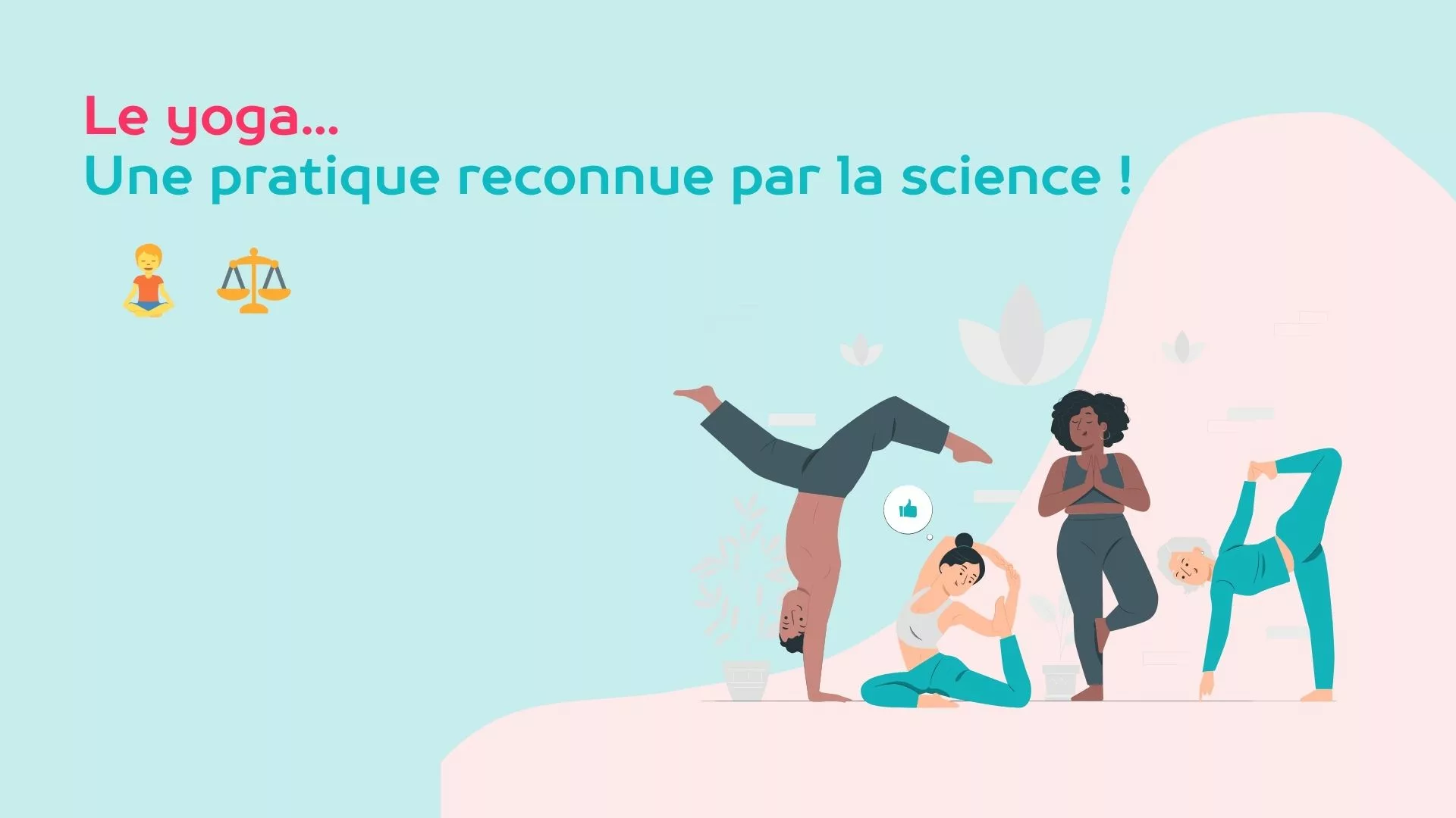 Le Yoga, une pratique universelle au service de la Santé