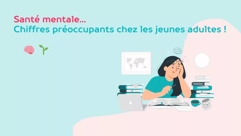 Santé mentale : les chiffres préoccupants chez les jeunes adultes