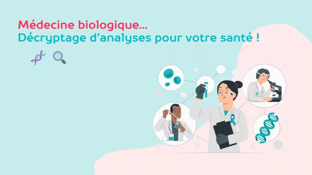 Médecine biologique : prises de sang et biomarqueurs des indicateurs pour votre santé et vos traitements.